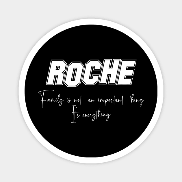 Roche Second Name, Roche Family Name, Roche Middle Name Magnet by JohnstonParrishE8NYy